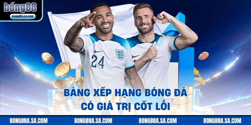 Bảng xếp hạng bóng đá có giá trị cốt lỗi