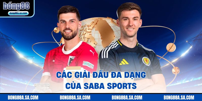 Các giải đấu đa dạng của SABA SPORTS