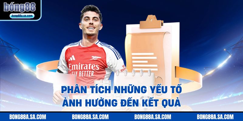 Phân tích những yếu tố ảnh hưởng đến kết quả
